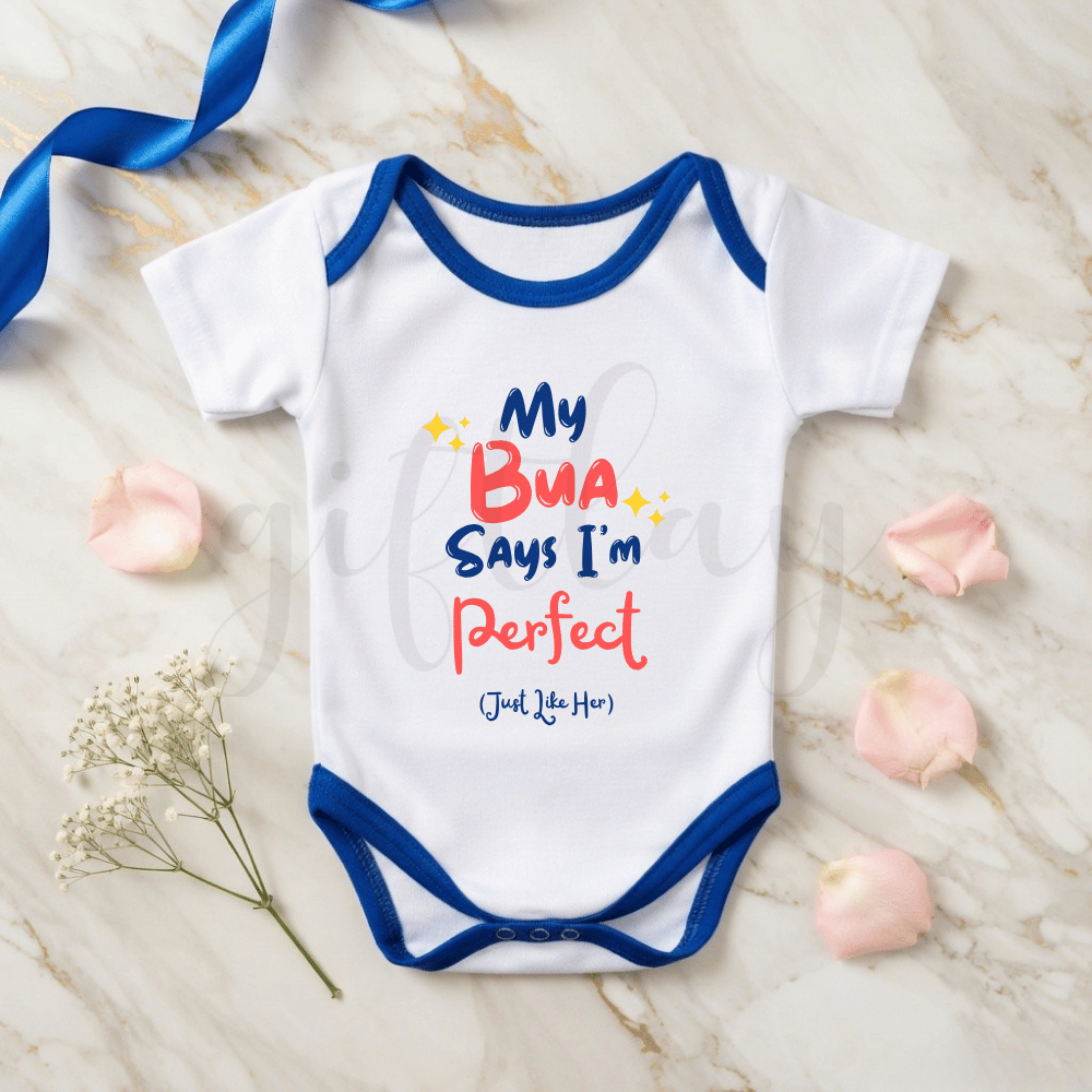 My Bua says I am Perfect Just Like her Baby Romper