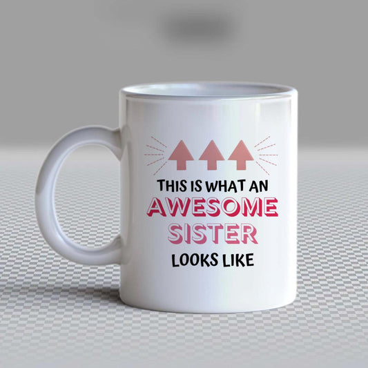 This is what an awesome sister looks like mug
